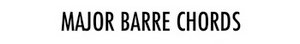 Major Barre Chords.